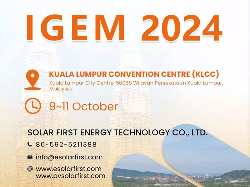Solar First诚邀您参加2024年马来西亚IGEM & CETA展会